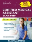 Certified Medical Assistant Exam Prep 2023-2024 : 800+ Practice Questions, Study Guide for CMA and RMA Tests - Book