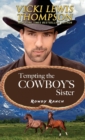Tempting the Cowboy's Sister - Book