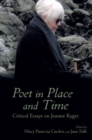 Poet in Place and Time : Critical Essays on Joanne Kyger - Book