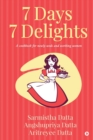 7 Days 7 Delights : A cookbook for newly-weds and working women - Book