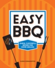 Easy BBQ : Simple, Flavorful Recipes for Home Grilling - eBook