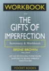 Workbook For The Gifts of Imperfection : Let Go of Who You Think You're Supposed to Be and Embrace Who You Are - Book