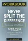 WORKBOOK For Never Split The Difference : Negotiating As If Your Life Depended On It - Book