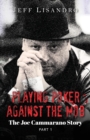 Playing Poker Against The Mob : The Joe Cammarano Story: Volume 1 - Book
