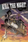 Kill The Night : Vim Hood Chronicles Book 1 - eBook