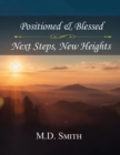 Position & Blessed * Next Steps, New Heights - eBook