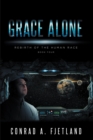 Grace Alone : Rebirth of the Human Race: Book Four - eBook