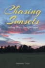 Chasing Sunsets : Seeking Peace through Prayer - Book