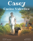Casey Canine Valentine : Based on a true story - eBook