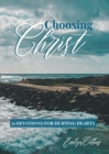 Choosing Christ : 31 Devotions for Hurting Hearts - Book