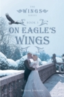 On Eagles Wings : Book 3 - eBook