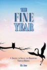 The Fine Year : A Journey to Solace and Redemption through Birding - Book