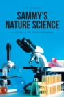 Sammy's Nature Science : As Heard on The Donkey Dan Show - eBook