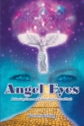 Angel Eyes : Releasing Fears and Following Your Soul Path - eBook