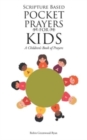 Scripture Based Pocket Prayers for Kids : A Children's Book of Prayers - Book