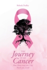 The Journey of my Cancer : How Many ways can I Say Thank you Lord? - eBook