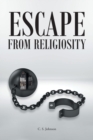 Escape From Religiosity - Book