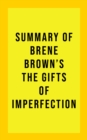 Summary of Brene Brown's The Gifts of Imperfection - eBook