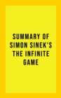 Summary of Simon Sinek's The Infinite Game - eBook