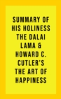 Summary of His Holiness the Dalai Lama & Howard C. Cutler's The Art of Happiness - eBook