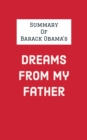 Summary of Barack Obama's Dreams from My Father - eBook