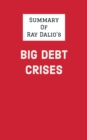 Summary of Ray Dalio's Big Debt Crises - eBook