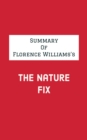 Summary of Florence Williams's The Nature Fix - eBook