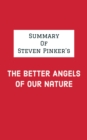 Summary of Steven Pinker's The Better Angels of Our Nature - eBook