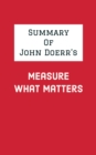 Summary of John Doerr's Measure What Matters - eBook