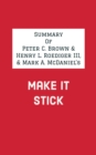 Summary of Peter C. Brown & Henry L. Roediger III, & Mark A. McDaniel's Make It Stick - eBook