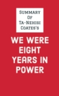 Summary of Ta-Nehisi Coates's We Were Eight Years in Power - eBook