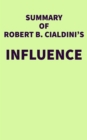 Summary of Robert B. Cialdini's Influence - eBook