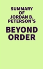 Summary of Jordan B. Peterson's Beyond Order - eBook