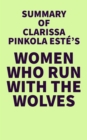 Summary of Clarissa Pinkola Estes's Women Who Run With the Wolves - eBook