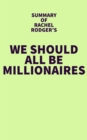 Summary of Rachel Rodgers's We Should All Be Millionaires - eBook