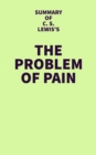 Summary of C.S. Lewis's The Problem of Pain - eBook