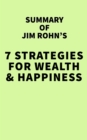Summary of Jim Rohn's 7 Strategies for Wealth & Happiness - eBook