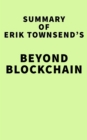 Summary of Erik Townsend's Beyond Blockchain - eBook