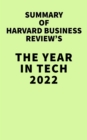 Summary of Harvard Business Review's The Year in Tech 2022 - eBook