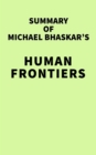 Summary of Michael Bhaskar's Human Frontiers - eBook