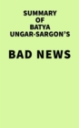 Summary of Batya Ungar-Sargon's Bad News - eBook
