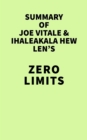 Summary of Joe Vitale & Ihaleakala Hew Len's Zero Limits - eBook