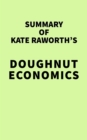 Summary of Kate Raworth's Doughnut Economics - eBook