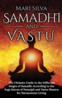 Samadhi y Vastu : La gu?a definitiva de las diferentes etapas del Samadhi seg?n los Yoga Sutras de Patanjali y Vastu Shastra para una vida armoniosa - Book