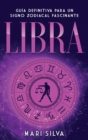 Libra : Gu?a Definitiva para un Signo Zodiacal Fascinante - Book