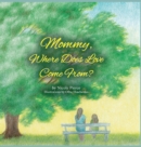Mommy Where Does Love Come From? - Book