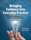 Bringing Evidence Into Everyday Practice : Practical Strategies for Healthcare Professionals - Book