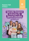 Specially Designed Instruction for Special Education : A Guide to Ensuring Quality IEP Implementation - Book