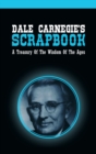 Dale Carnegie's Scrapbook : A Treasury Of The Wisdom Of The Ages - Book