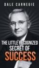 The Little Recognized Secret of Success - Book